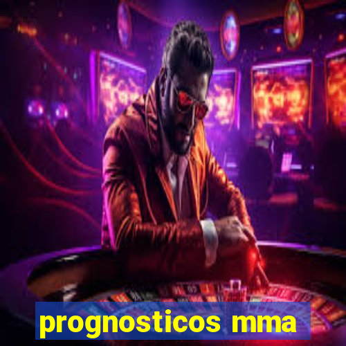 prognosticos mma